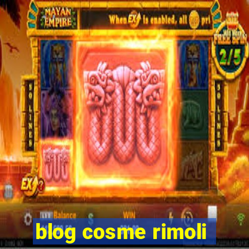 blog cosme rimoli